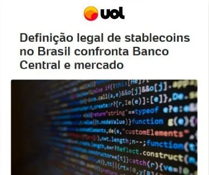 UOL: Definição legal de stablecoins no Brasil confronta Banco Central e mercado