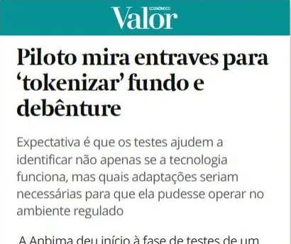 Valor Econômico: Piloto mira entraves para ‘tokenizar’ fundo e debênture