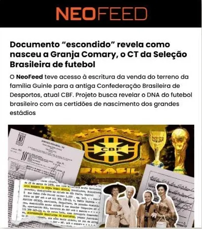 NeoFeed: Documento “escondido” revela como nasceu a Granja Comary, o CT da Seleção Brasileira de futebol