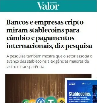Valor Econômico: Bancos e empresas cripto miram stablecoins para câmbio e pagamentos internacionais, diz pesquisa