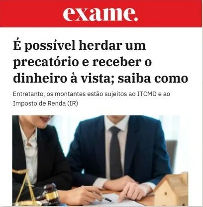 Exame: É possível herdar um precatório e receber o dinheiro à vista; saiba como
